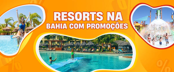 Resorts da Bahia com promoções no Mês do Consumidor 2026