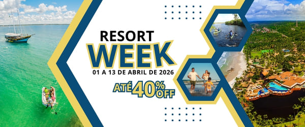 Resort Week 2026 na Bahia_ até 40 OFF em resorts incríveis