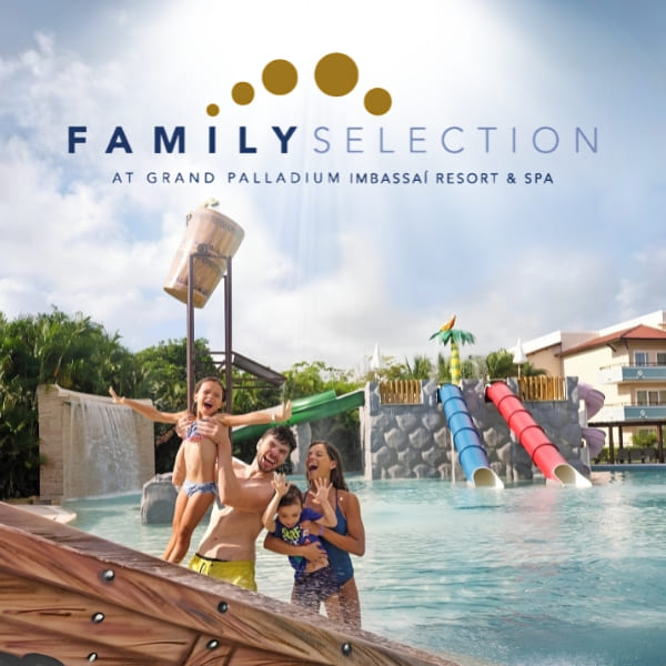 Family Selection chega ao Grand Palladium Imbassaí