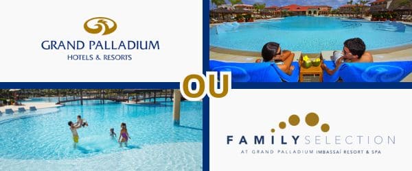 Grand Palladium ou Family Selection_ qual a diferença entre as experiências