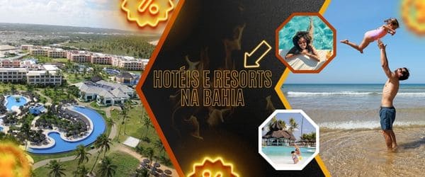 Hotéis e resorts na Bahia com até 42 OFF